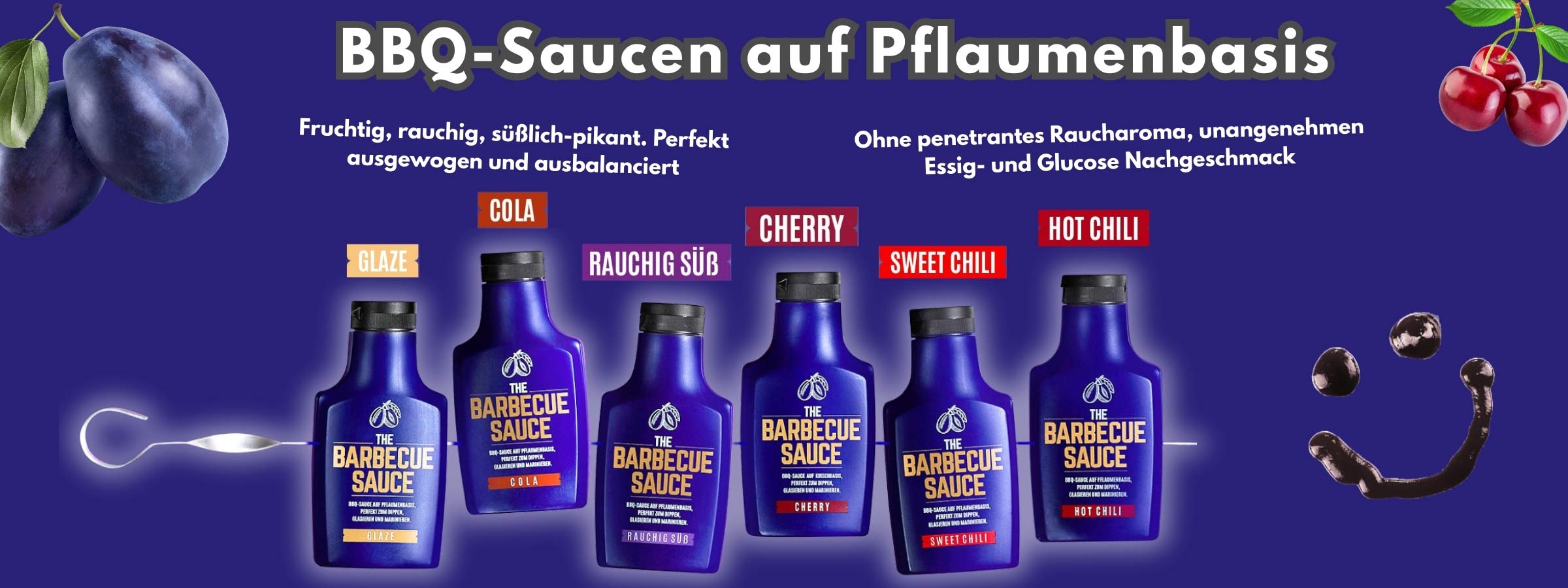 Kaufe in unserem Shop die Besten Grillsaucen fürs Dein BBQ. Für saftiges Pulled Pork, leckere Ribs, BBQ Burger Burger, Hähnchen, Fisch, Gemüse. Unsere Grillsaucen passen perfekt zu Pizza, Schichtfleisch, Gemüse und sogar Eis.